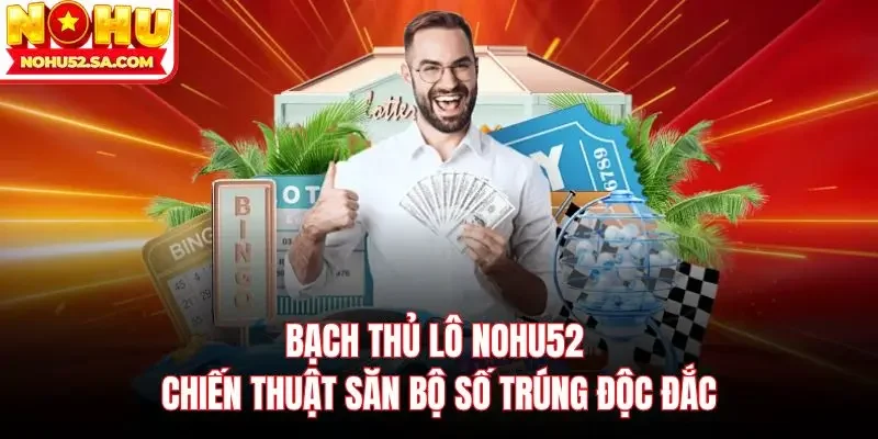 Bạch thủ lô Nohu52